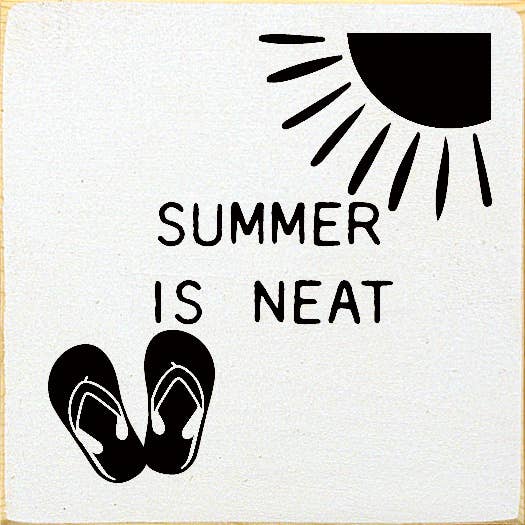 SAWDUST CITY - Wholesale Sign - Summer is neat1