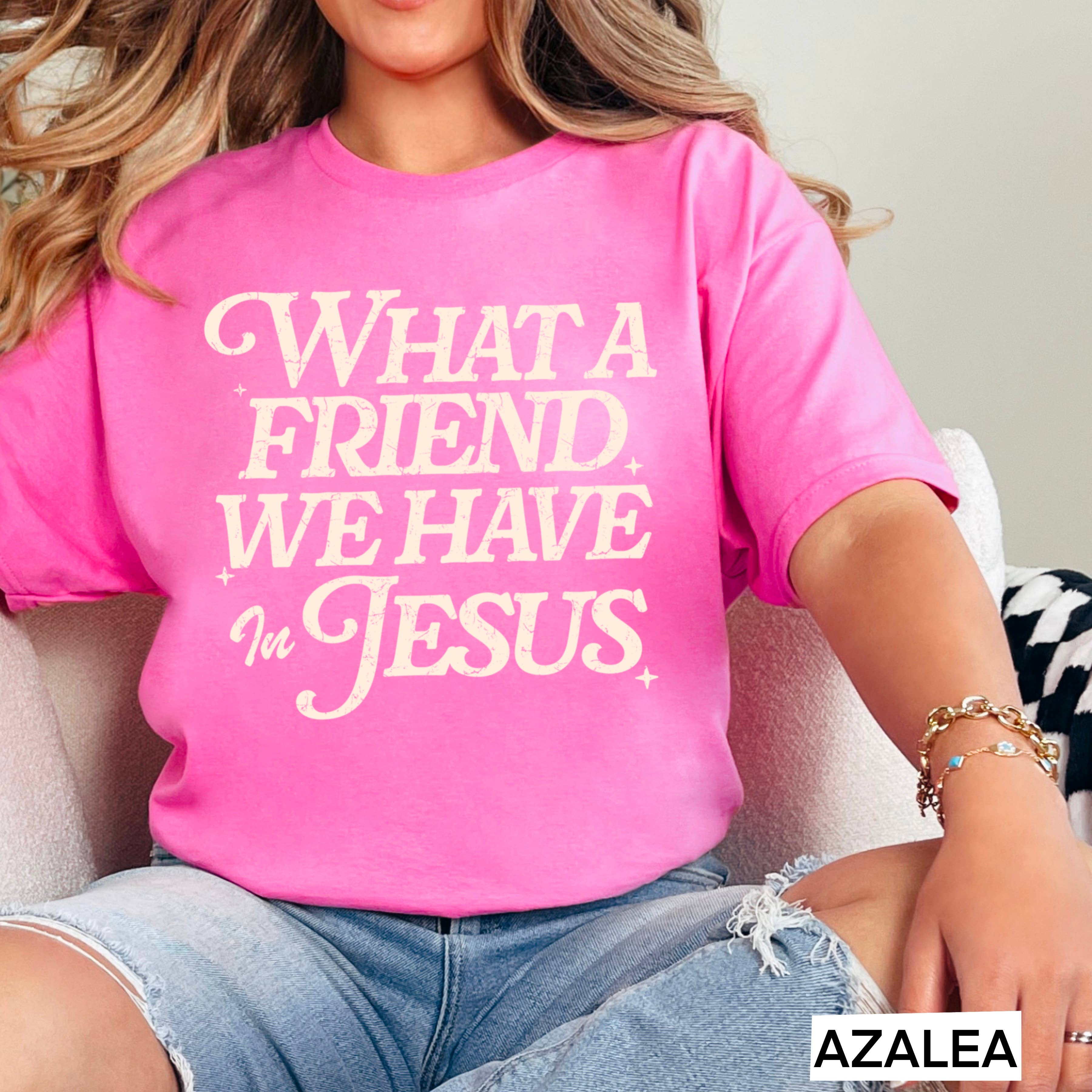 Shoppe SHC - Wholesale T-Shirt (Graphic) - Women's - What A Friend We Have In Jesus Graphic Tee |  Gildan11