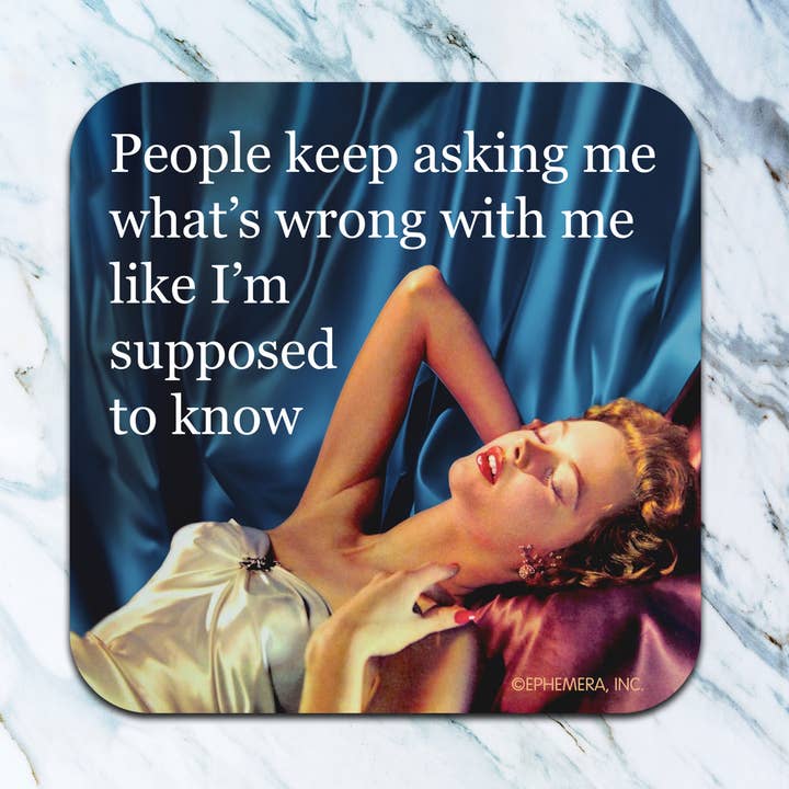 High Cotton Gifts - Wholesale Coasters - People Keep Asking Me Coaster0