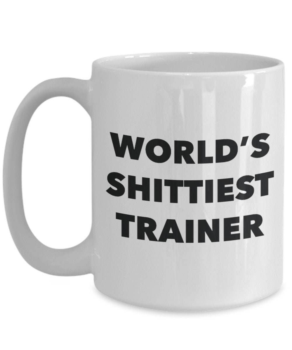 CustomHappy - Wholesale Coffee Mug - Trainer Coffee Mug - World's Shittiest Trainer2