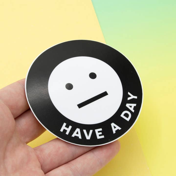 Curlworks - Wholesale Sticker - Have a Day - 3" Vinyl Sticker2