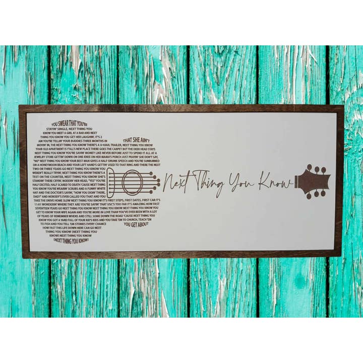 Crates Etc - Wholesale Sign - Next thing you know. Jordan Davis. Wedding Song. Love song