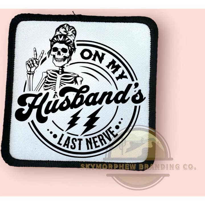 Skymorphew Branding Co - Wholesale Sublimation Transfer - On My Husbands Last Nerve