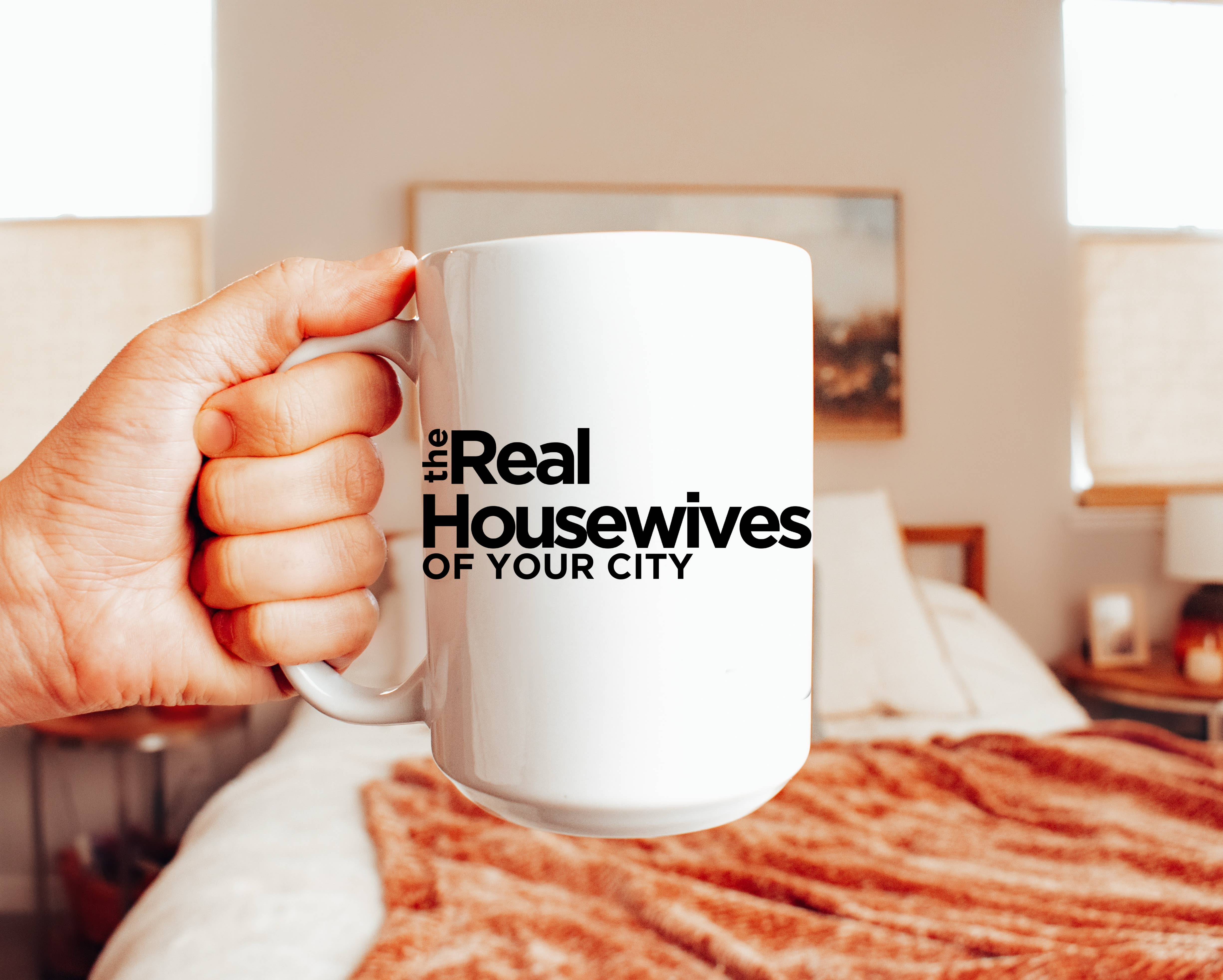 Wholesale Custom The Real Housewives Of (Your City) Coffee Mug For Your ...