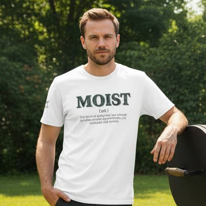 Moist Always The Way To Describe Food T-Shirt for wholesale by Cleaver And Blade