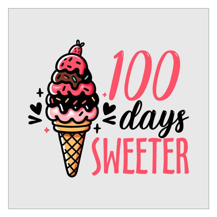 Flawless Transfers - Wholesale Sublimation Transfer - 100 Days Sweeter Ice Cream DTF Transfer