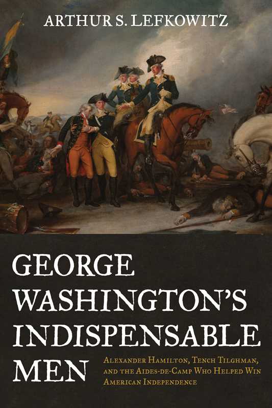 Simon & Schuster - Wholesale History & Geography - George Washington's Indispensable Men by Arthur S. Lefkowitz0