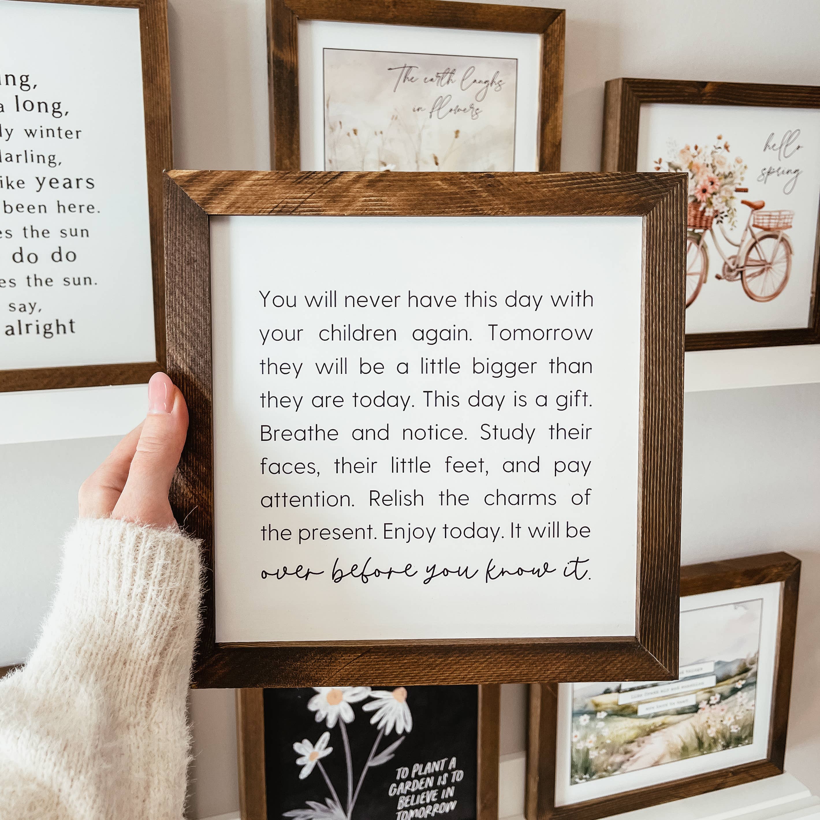 Knotty Design Co. - Wholesale Sign - You Will Never Have This Day With Your Children Again Sign5