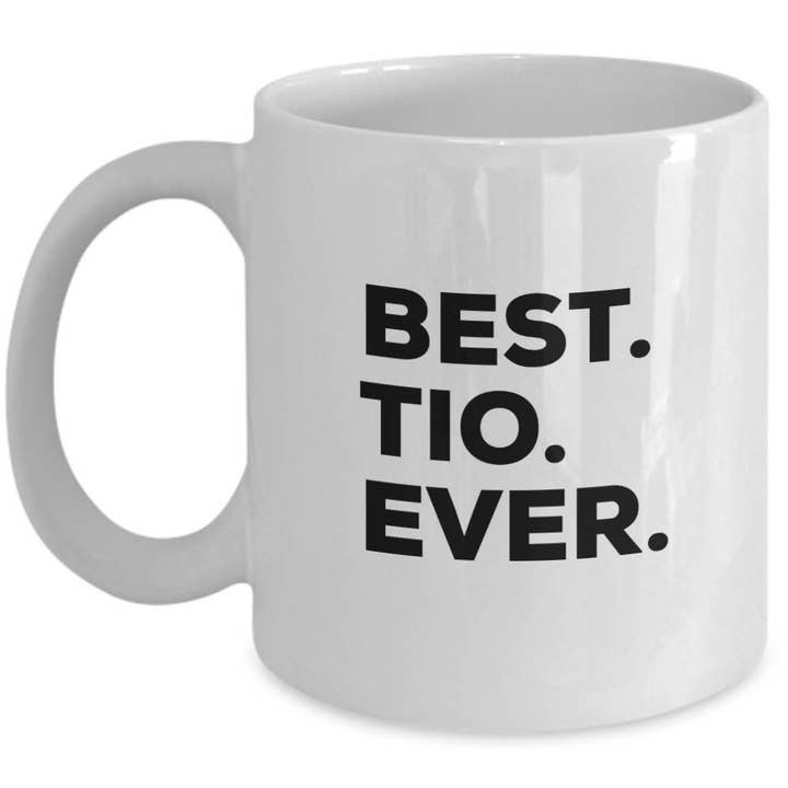 CustomHappy - Wholesale Coffee Mug - Best Tio Ever , Gift for Tio , Tio Coffee Mug , Tio Mug