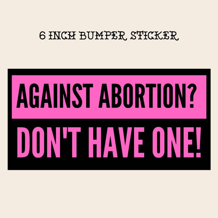 Rebel Roses - Wholesale Sticker - Funny Bumper Sticker Against Abortion? Don't have one