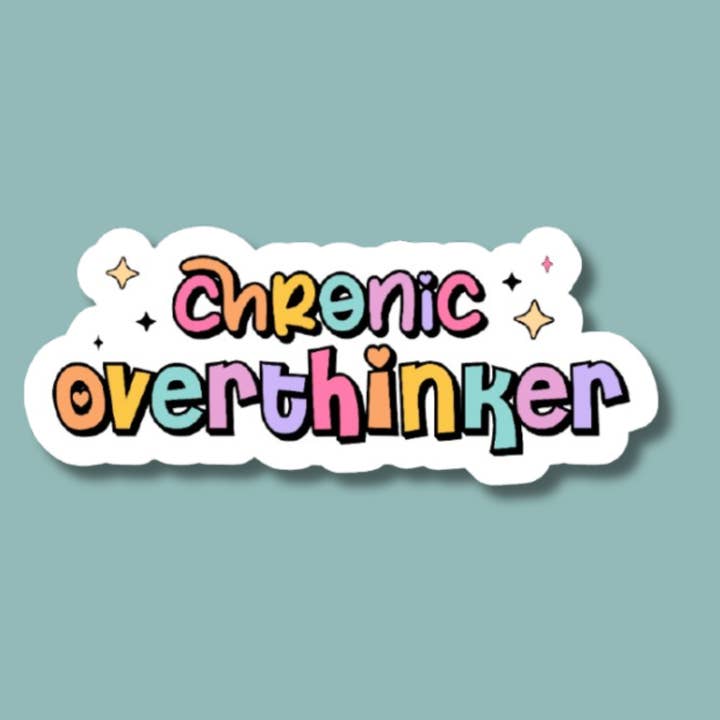 Chronic Overthinker Sticker, Drama Stickers, OCD Sticker for wholesale by The Vinyl Rose