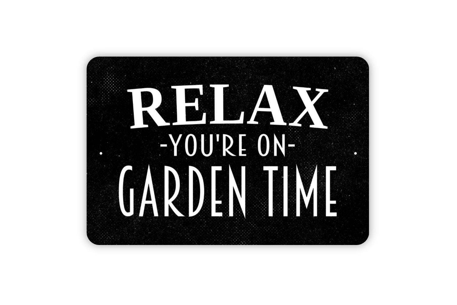 North Star Rustics Signs - Wholesale Sign - Relax You're On Garden Time Rustic Yard & Patio Sign4