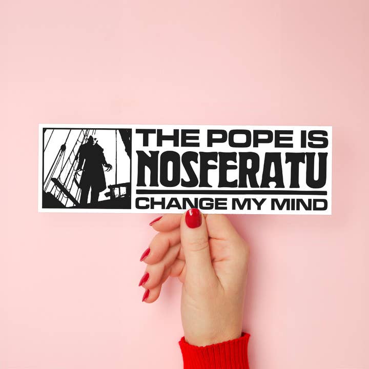 Two Bit Press - Wholesale Sticker - POPE is NOSFERATU Bumper Sticker - Funny Meme Humor Vintage2