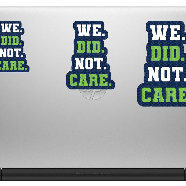 Discovery Stickers - Wholesale Sticker - We Did Not Care Seahawks Sticker3