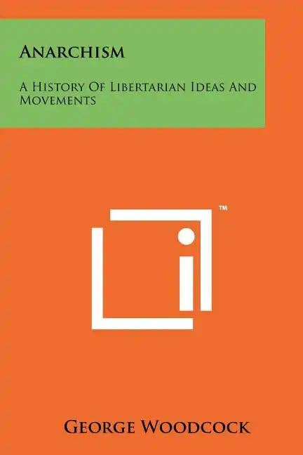 Books by splitShops - Wholesale Book - Adult - Anarchism: A History Of Libertarian Ideas And Movements - Paperback0