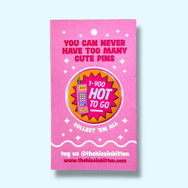 The Hissin' Kitten - Wholesale Lapel Pin/Button - 1-900-HOT-TO-GO (Chappell Roan Button or Magnet!)1