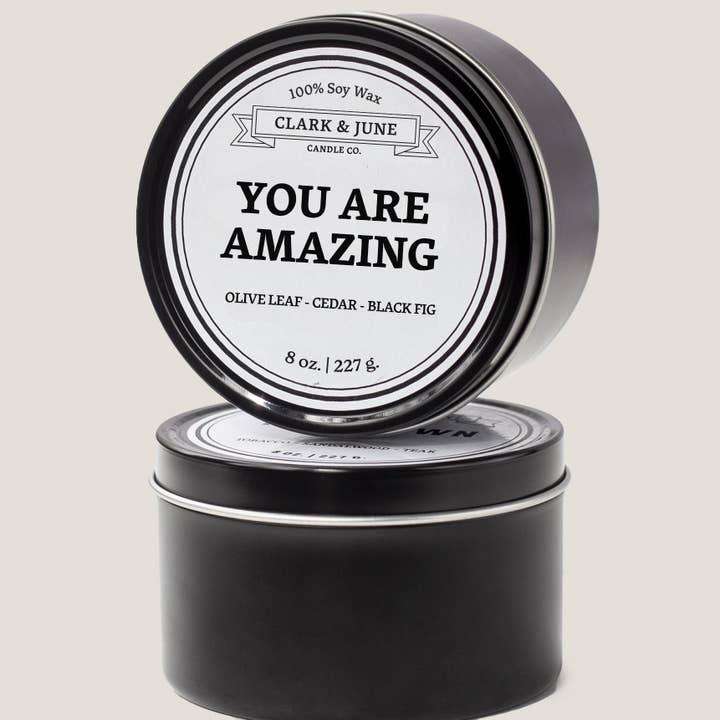 You Are Amazing | Olive Leaf - Cedar - Black Fig | 8oz for wholesale by Clark & June Candle Co.