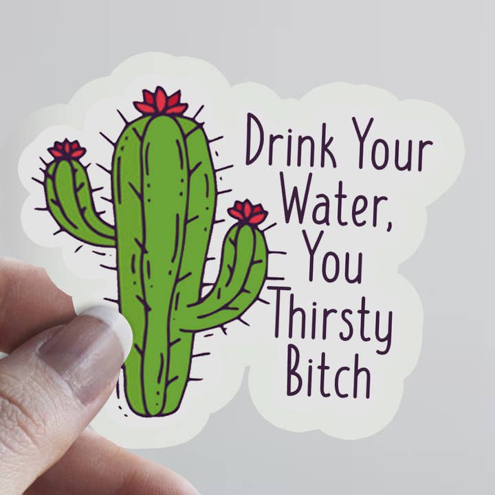 Drink Your Water Cactus Sticker for wholesale by Pop Haste