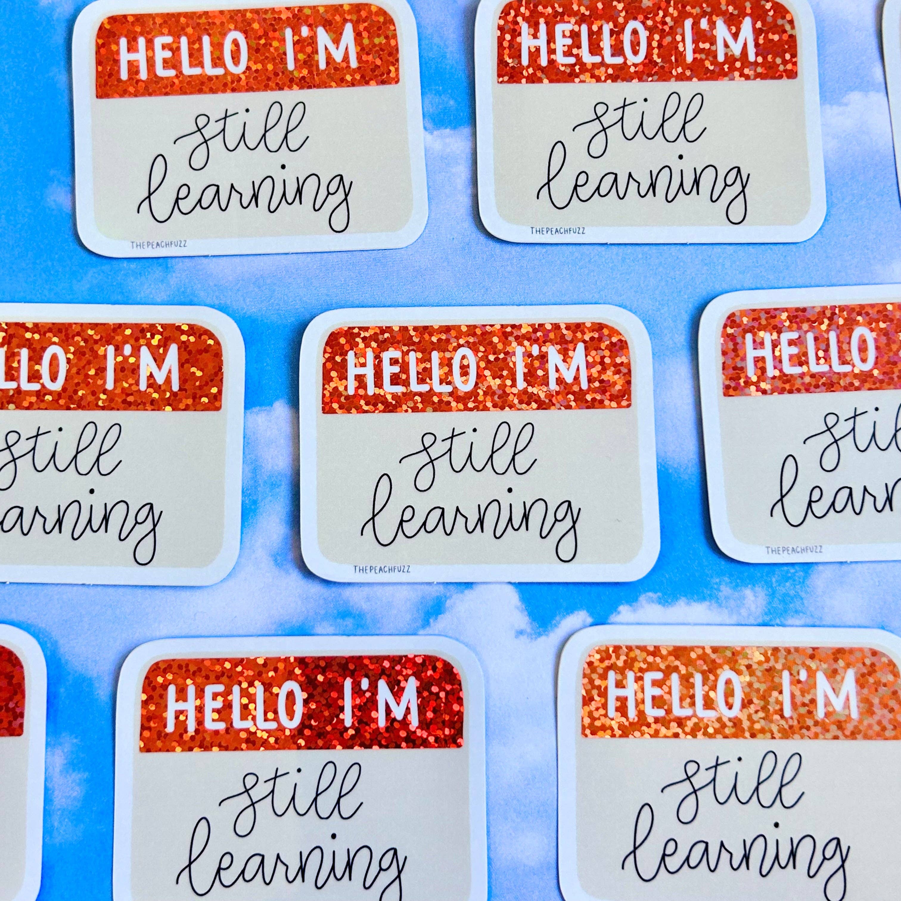 The Peach Fuzz - Wholesale Sticker - Hello I'm Still Learning Glitter Sticker3