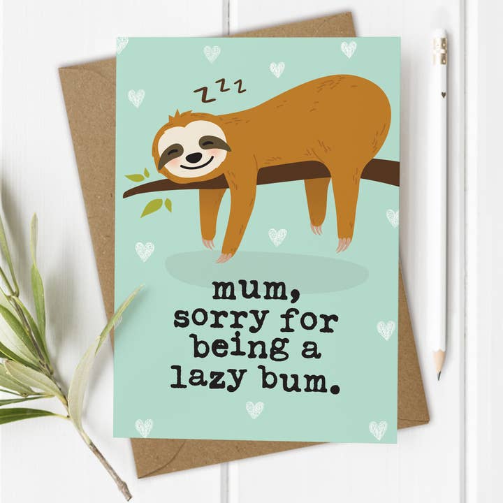 Lazy Sloth - Funny Mother's Day Card from a Teenager for wholesale by Mrs Best Paper Co.