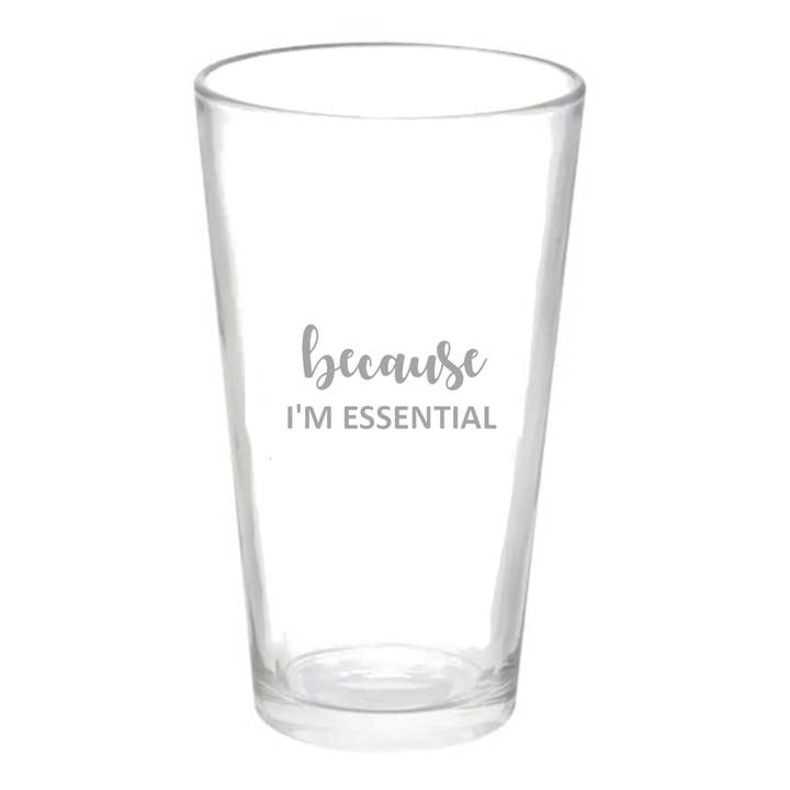 VERRE À PINTE - Because I'm Essential pour la vente par Peachy Pendants