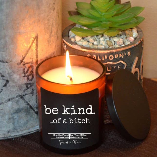 Driftless Studios - Wholesale Jar/Filled Candle - be kind. ...of a bitch - Candle Wholesale - Gift Candles1
