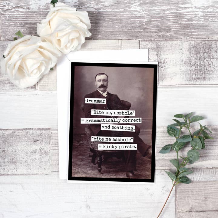 Raven's Rest Studio - Wholesale Everyday Greeting Card - Grammar. "Bite Me, Asshole" = Grammatically Correct...2