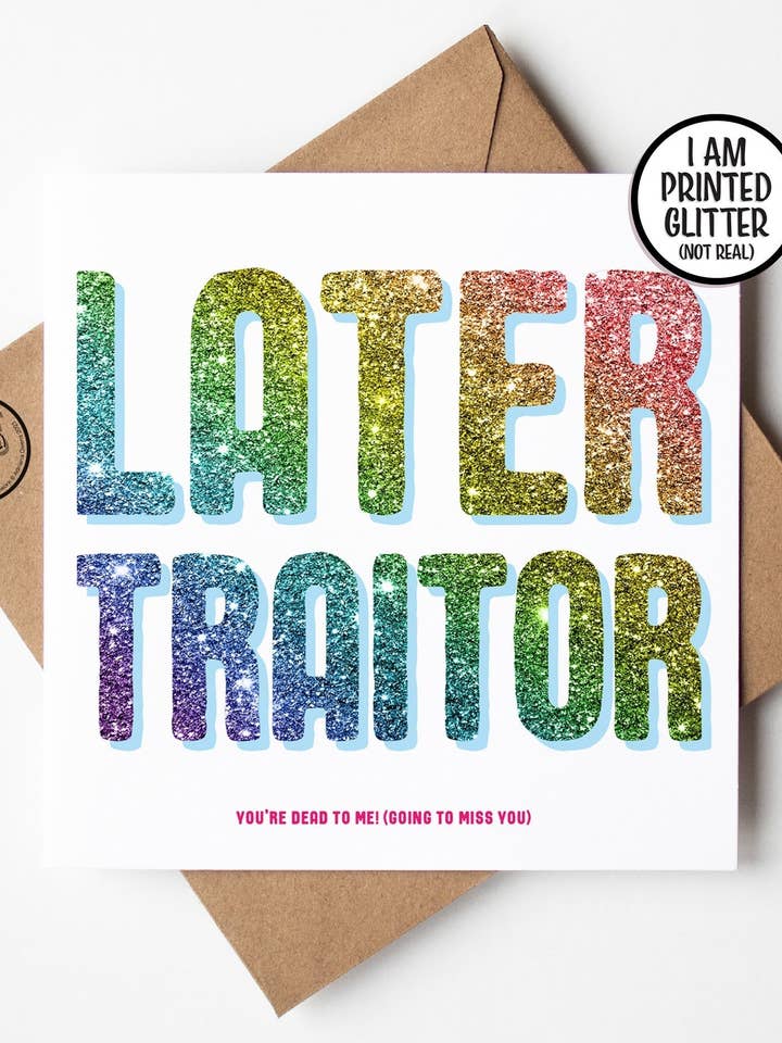 Later Traitor Glitter Card (Pack of 6) for wholesale by Sweary Card Lady