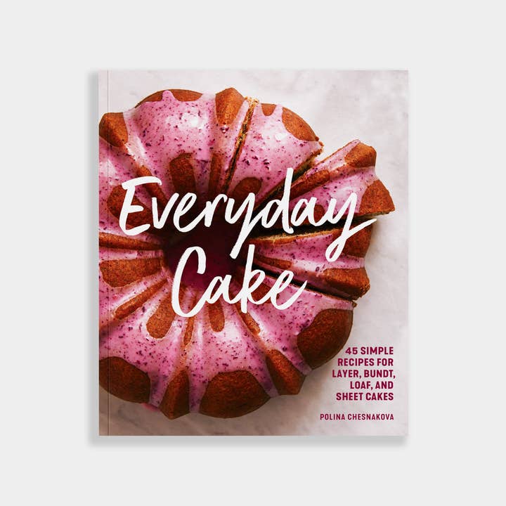 Everyday Cake: 45 Simple Cake Recipes (Unique Gifts) for wholesale by Blue Star Press
