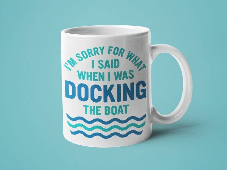 Ink Pop - Wholesale Coffee Mug - I'm Sorry for What I Said When I was Docking the Boat0