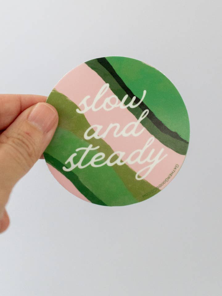 Slow and Steady Sticker for wholesale by Gather Goods Co - Cards, Coasters, Tea Towels, Art, Mugs