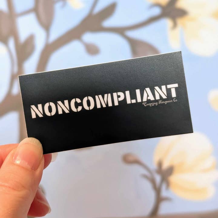 Noncompliant sticker (plain version) for wholesale by Cunning Linguist Co.