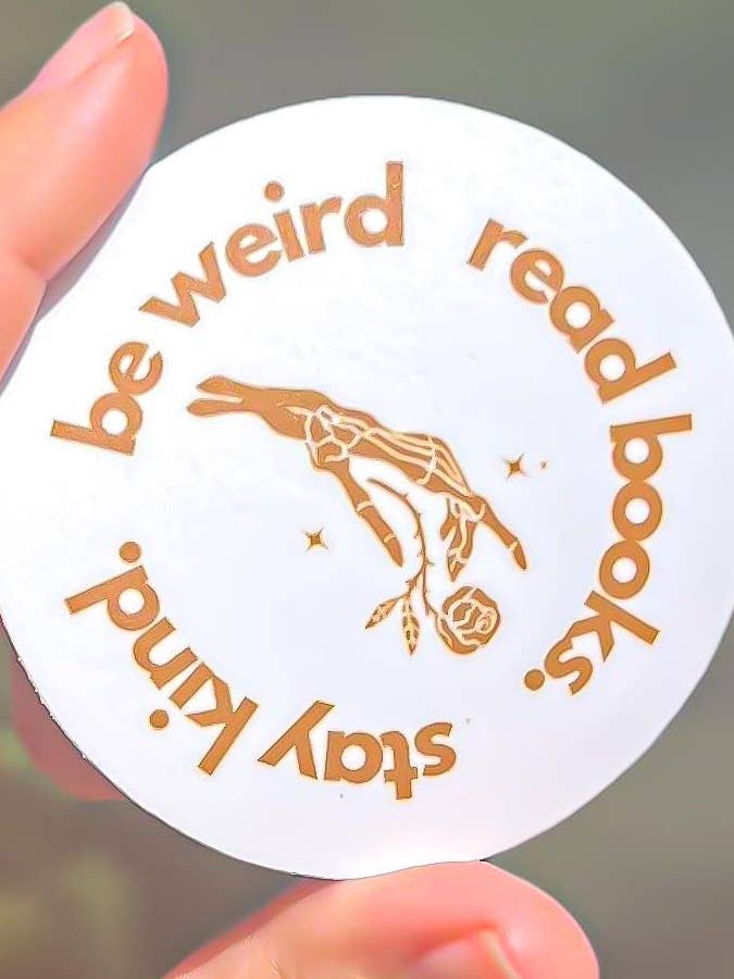 Be Weird Read Books Stay Kind Waterproof Vinyl Sticker for wholesale by JefferyRoseCo