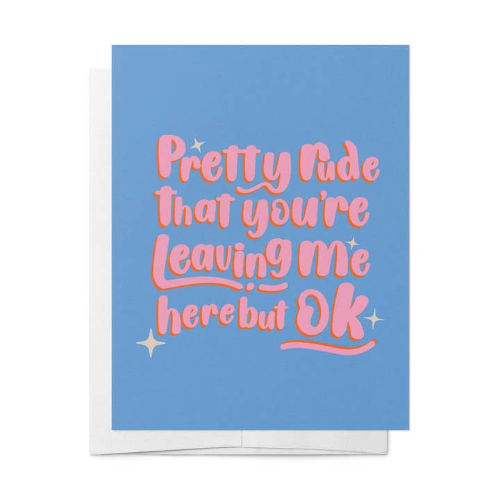 Rude you're leaving - Colourful Colleague Greeting Card for wholesale by BAD ON PAPER