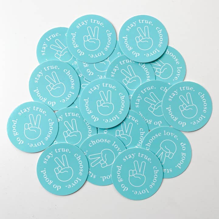 Stay true. Choose love. Do good. 2" Round Vinyl Sticker for wholesale by Hello Soulshine