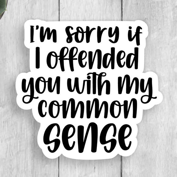 Common Sense Vinyl Sticker for wholesale by Expression Design Co