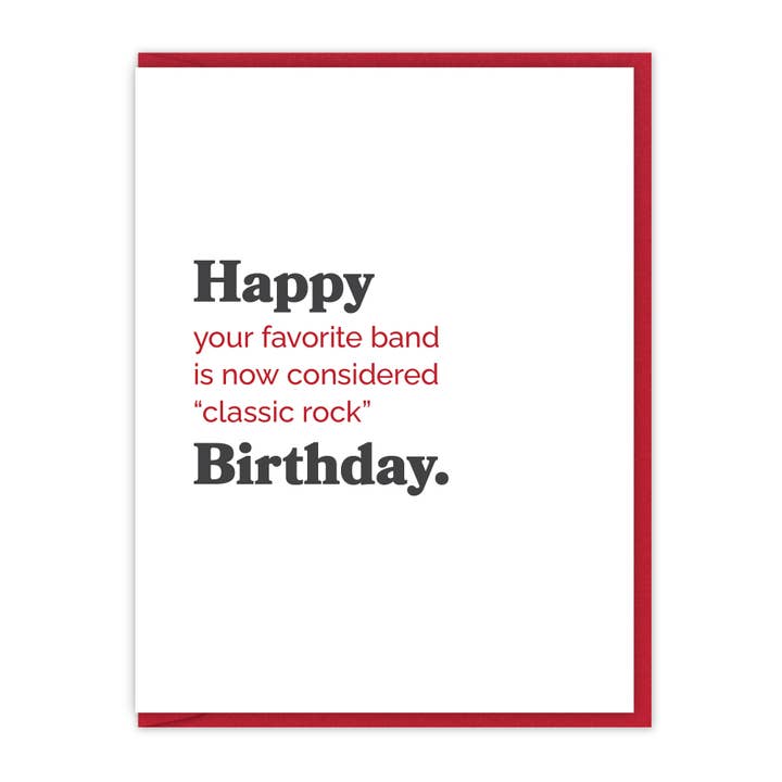 Your favorite band is now “classic rock” | Birthday Card for wholesale by Spacepig Press
