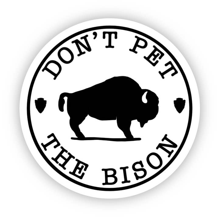 Adesivo o Calamita "Non Accarezzare il Bisonte" | Parco Nazionale per la vendita all'ingrosso da parte di Jones Sticker Co