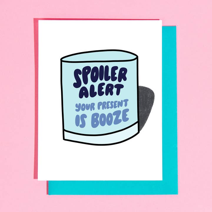 Your Gal Kiwi - Vente Cartes d'anniversaire - Alerte spoiler : carte d'anniversaire Booze - LAST CHANCE DISCONTINUÉE 0