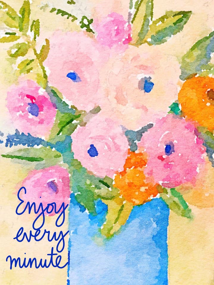 Enjoy every minute for wholesale by Monica Martin Fine Art