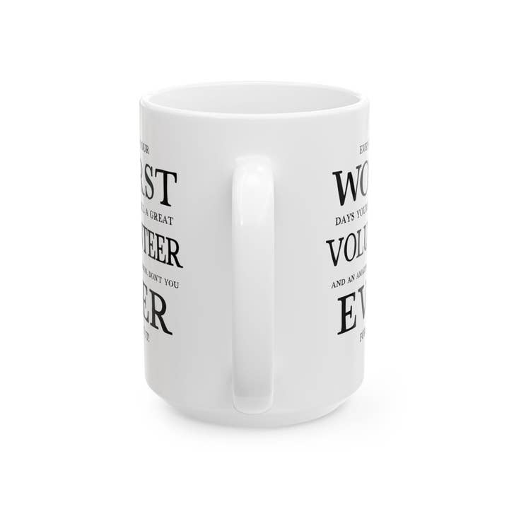 Laughable Printables - Wholesale Coffee Mug - Funny Volunteer Mug, Appreciation Gift for Volunteers