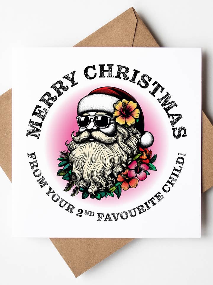 Sunglass Santa's Merry Xmas From Your 2nd Favourite Child Card (Pack of 6) for wholesale by Sweary Card Lady