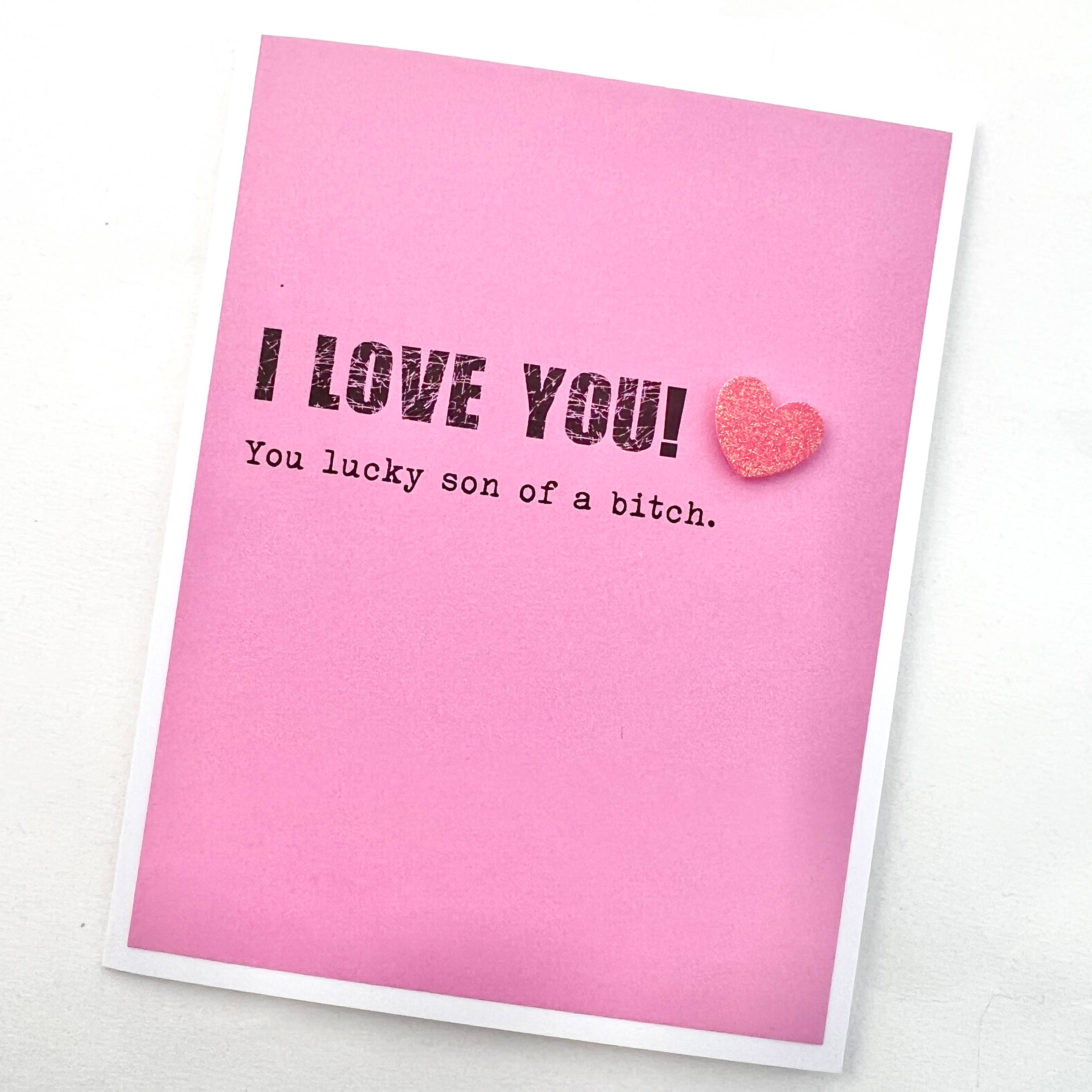 Muddy Mouth Cards - Vente Cartes de déclaration d'amour - Carte Love I Love You Lucky Sob1