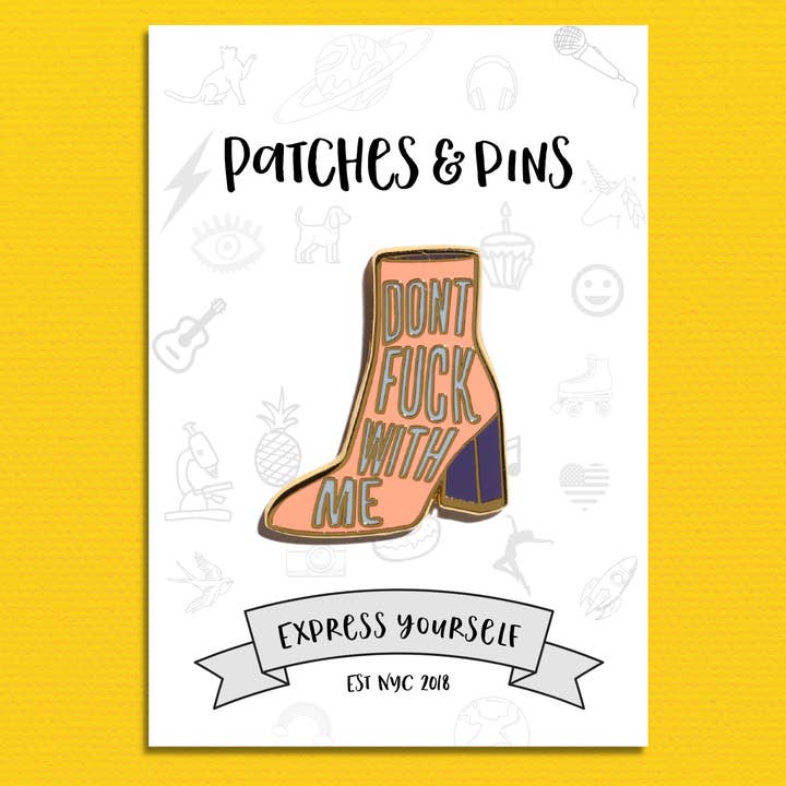 Don't Fuck With Me Enamel Pin for wholesale by Patches and Pins