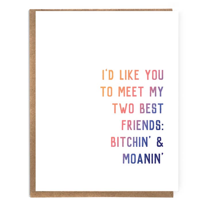 Jag vill att du ska träffa mina två bästa vänner; Bitchin' & Moanin; för wholesale av A Zillion Dollars