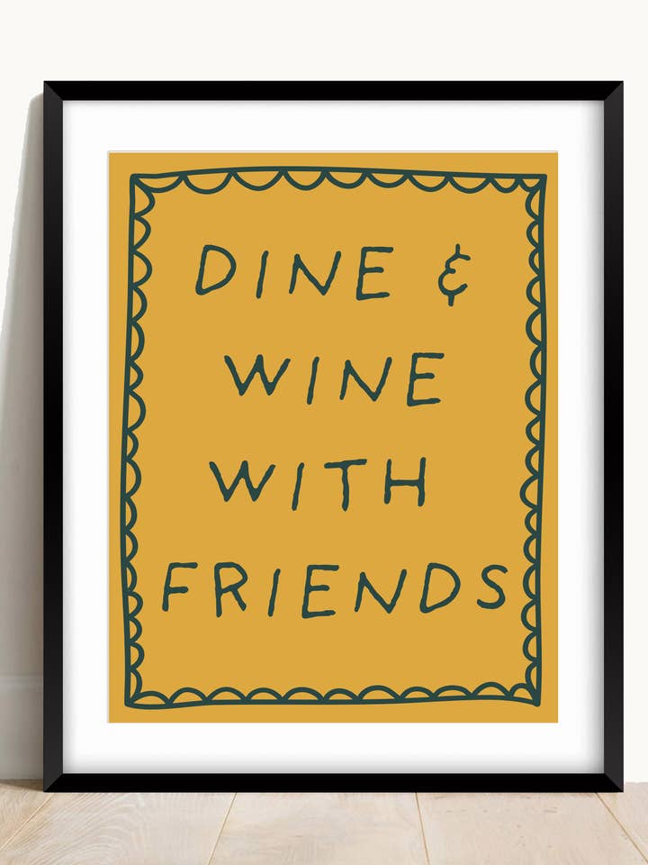 Dine and Wine With Friends Print for wholesale by AwalkonthewildsideUK
