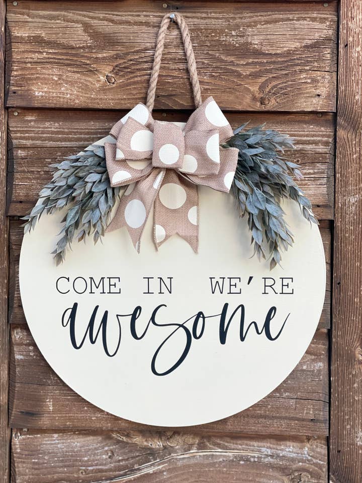Come In, We’re Awesome! Door Hanger for wholesale by Mama E’s Makery
