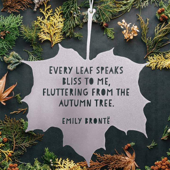 A Blackbird Sang - Wholesale Outdoor Ornament/Decor - Leaf Quote - Every leaf speaks bliss to me, fluttering from the autumn tree - Emily Brontë3