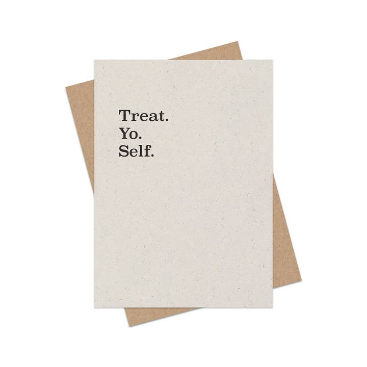 Treat. Yo. Self. Hand-printed card for wholesale by Cheeky Greetings
