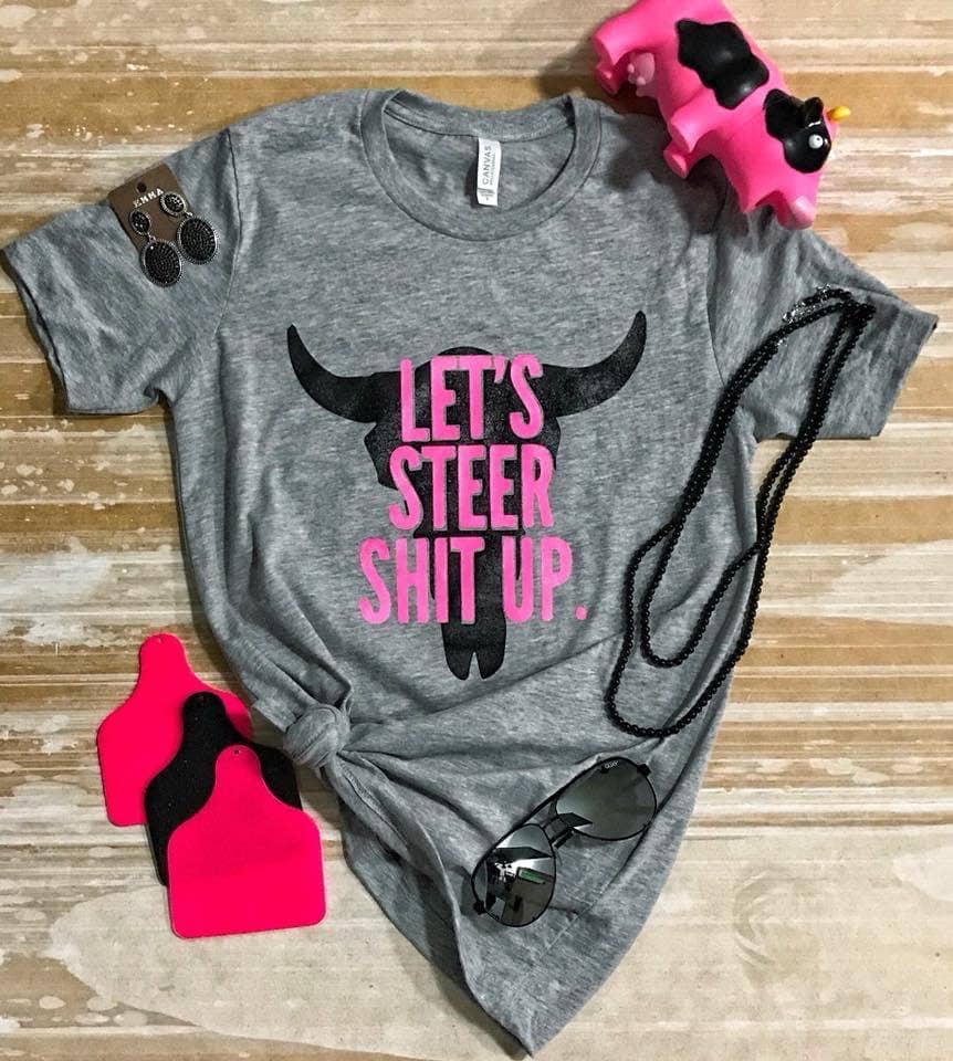 Buckin Barn Wholesale - Wholesale Screen Printed T-Shirt - Women's - Let’s steer shit up